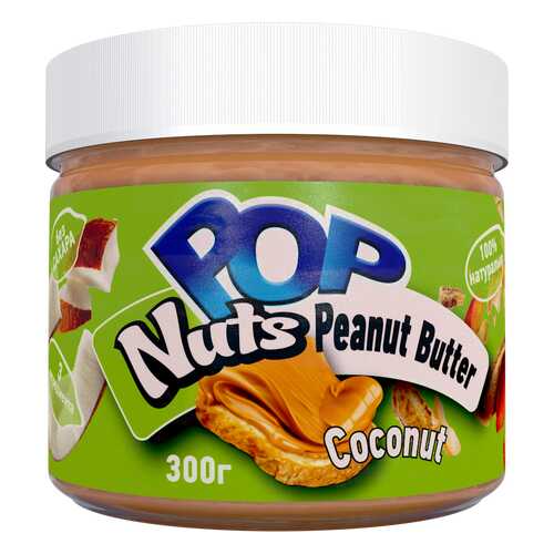 Арахисовая паста POP Nuts Peanut Butter Coconut,300 г в Татнефть